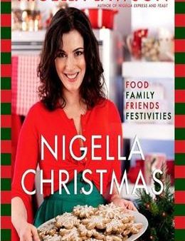 Nigella Christmas: Food Family Friends Festivities Discount