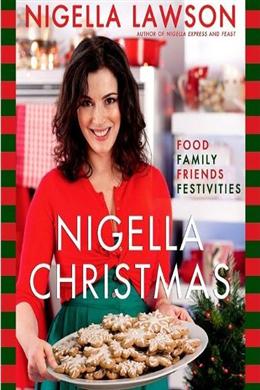 Nigella Christmas: Food Family Friends Festivities Discount