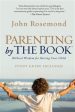 Parenting by the Book: Biblical Wisdom for Raising Your Child Supply