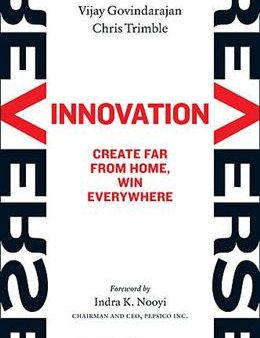 Reverse Innovation: Create Far From Home, Win Everywhere Hot on Sale