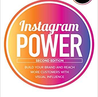 INSTAGRAM POWER, SECOND EDITION: BUILD YOUR  BRAND AND REAC Fashion