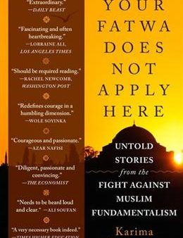 Your Fatwa Does Not Apply Here: Untold Stories from the Fight Against Muslim Fundamentalism For Discount