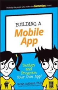 Building A Mobile App: Design And Program Your Own App! on Sale