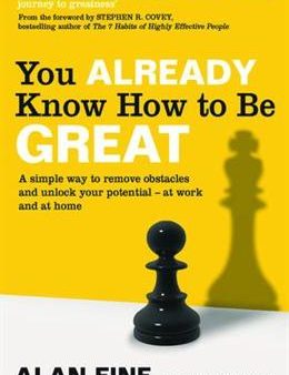 You Already Know How to be Great: A Simple Way to Remove Interference and Unlock Your Potential - at Work and at Home For Sale